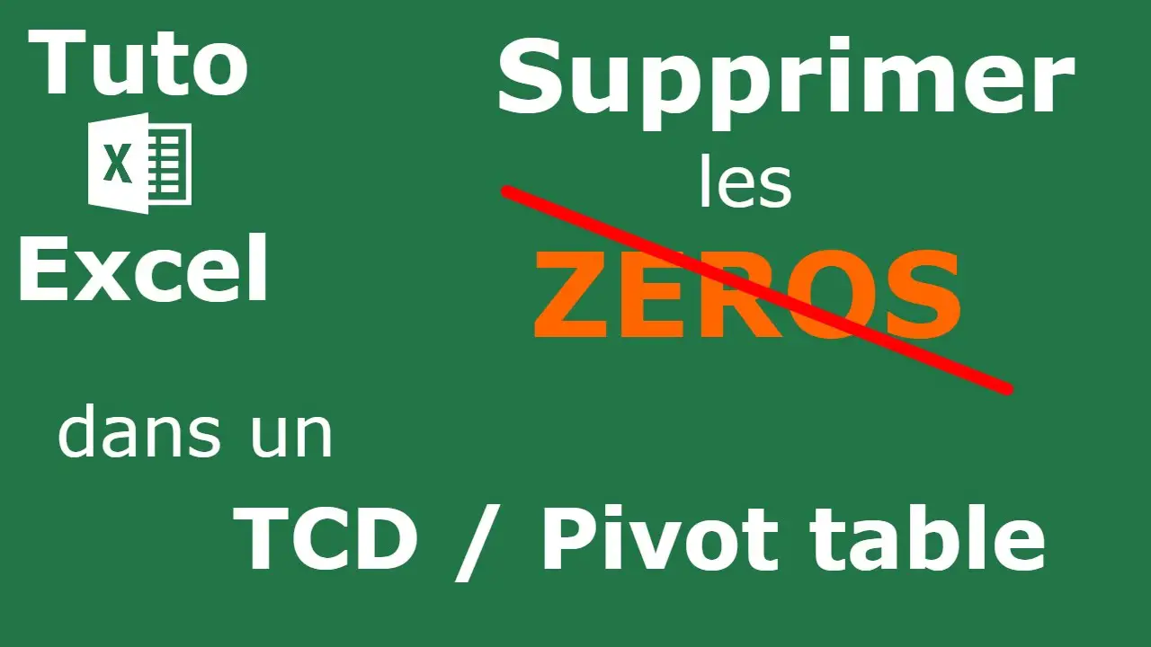 Comment supprimer les zéros dans un Tableau Croisé Dynamique sur Excel